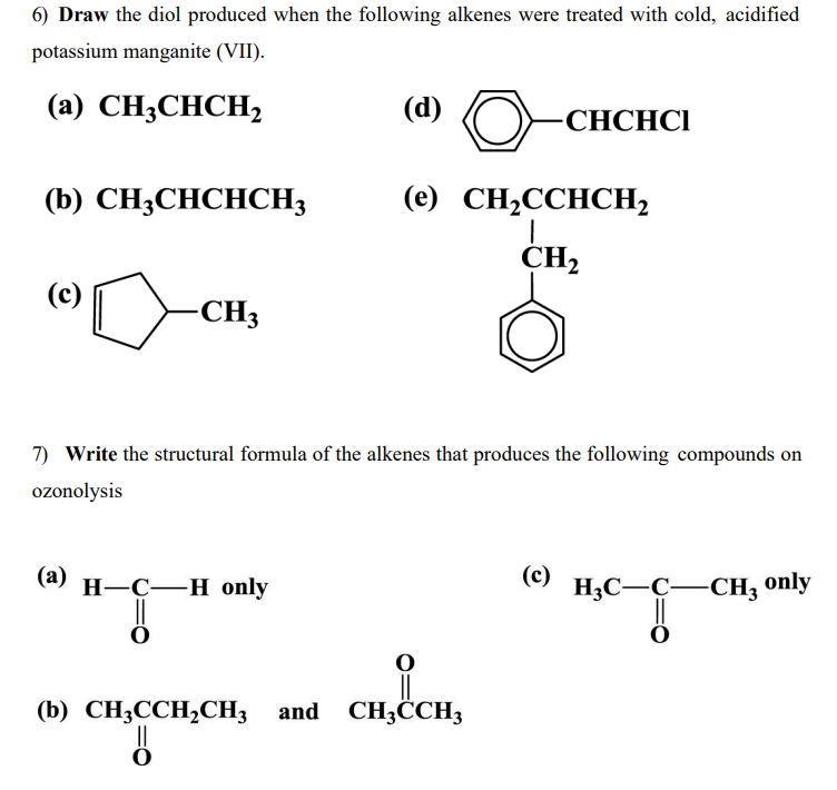 Solved 6) Draw the diol produced when the following alkenes | Chegg.com ...