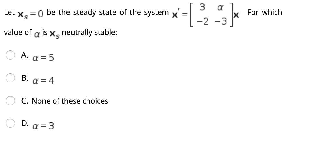 Solved Let Xs o be the steady state of the system x'= 3 a -2 | Chegg.com