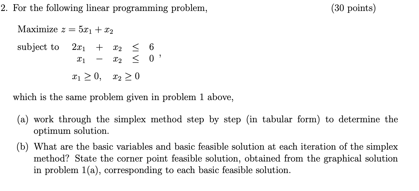 Solved 2. For the following linear programming problem, (30 | Chegg.com
