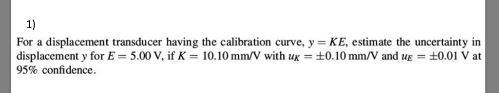 Solved 1) For a displacement transducer having the | Chegg.com