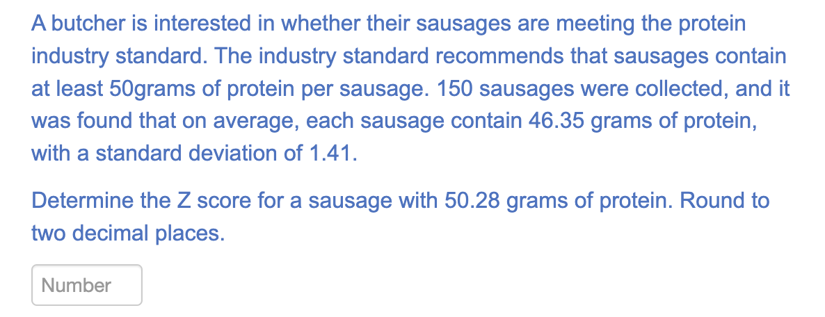 Solved A butcher is interested in whether their sausages are | Chegg.com