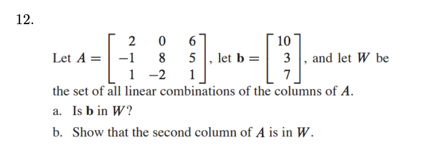 Solved 12. 2 0 6 10 Let A = -1 8 5 Let B = = 3 And Let W Be | Chegg.com