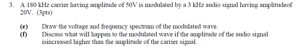 Solved 3. A 180 kHz carrier having amplitude of 50V is | Chegg.com