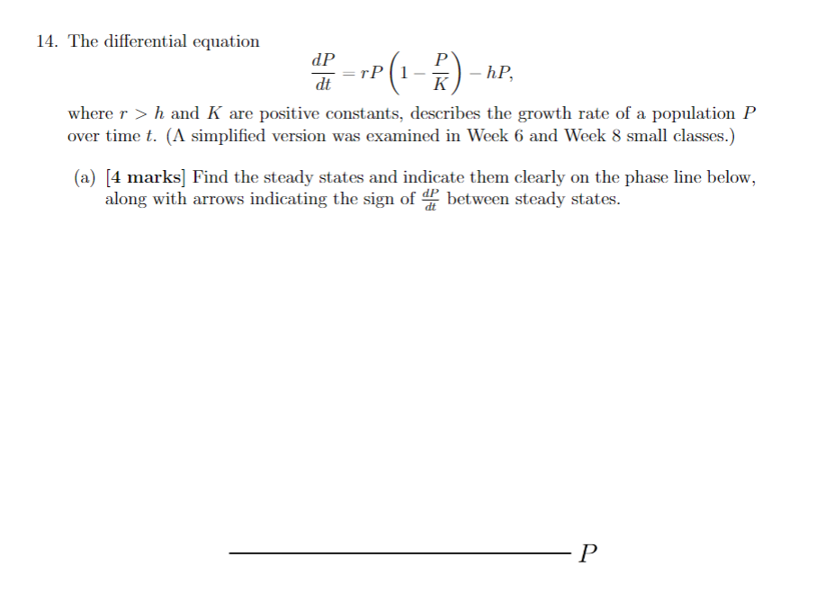 Solved 14. The Differential Equation DtdP=rP(1−KP)−hP, Where | Chegg.com