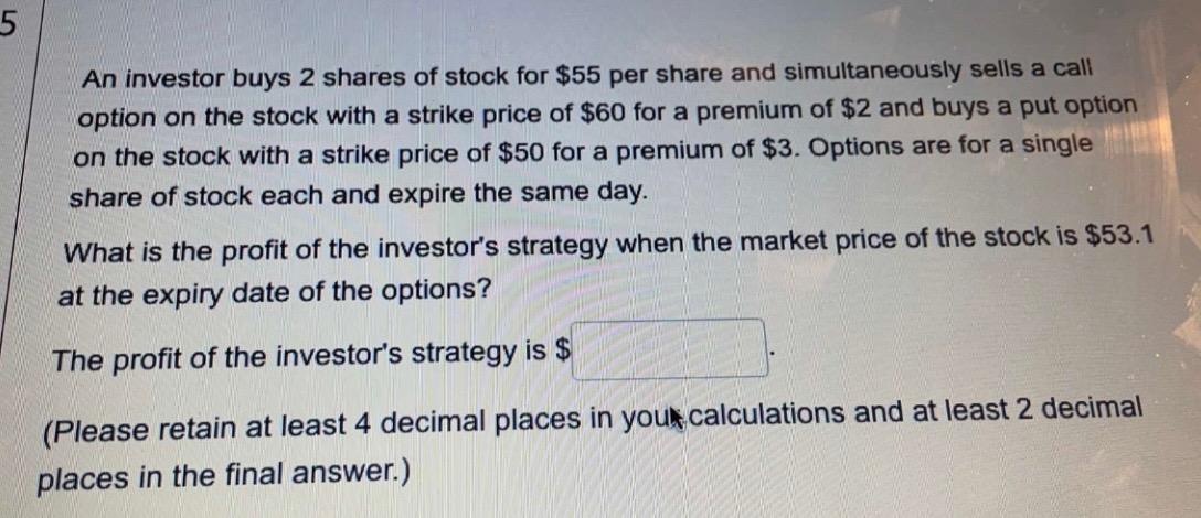 Solved 5 An Investor Buys 2 Shares Of Stock For $55 Per | Chegg.com