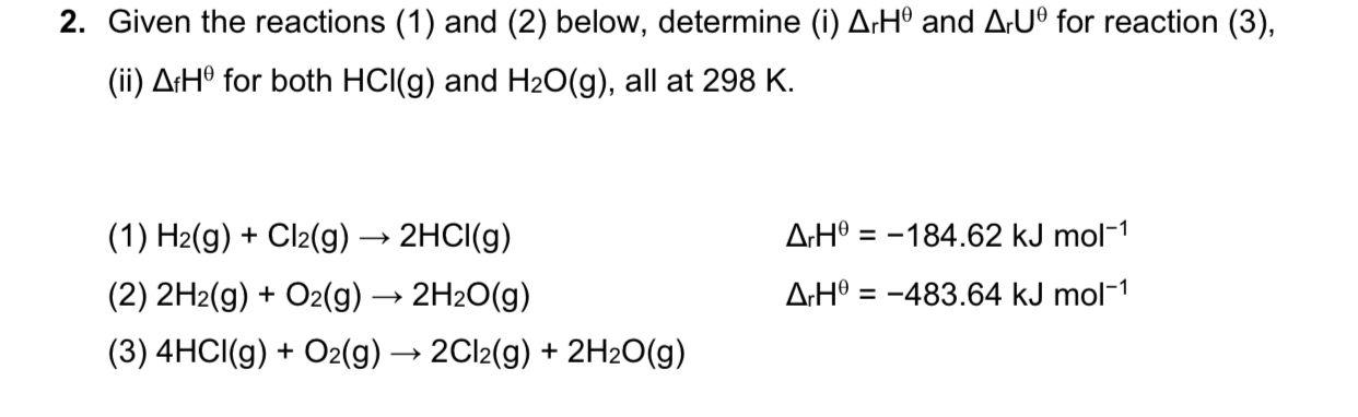 Solved 2. Given the reactions (1) and (2) below, determine | Chegg.com