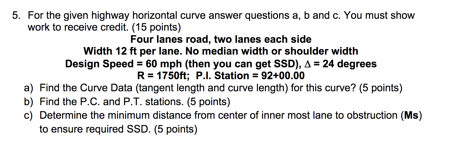 Solved = 5. For the given highway horizontal curve answer | Chegg.com