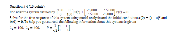 Solved Question # 4 (15 points) Consider the system defined | Chegg.com