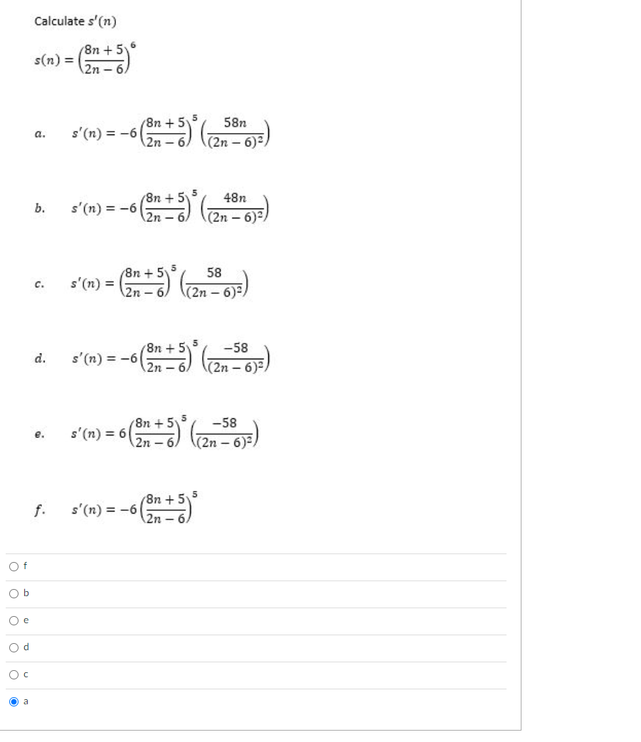 Solved Calculate s′(n) s(n)=(2n−68n+5)6 a. | Chegg.com