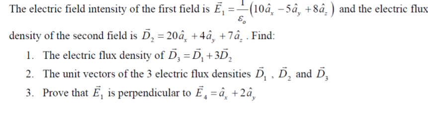 Solved E. The electric field intensity of the first field is | Chegg.com