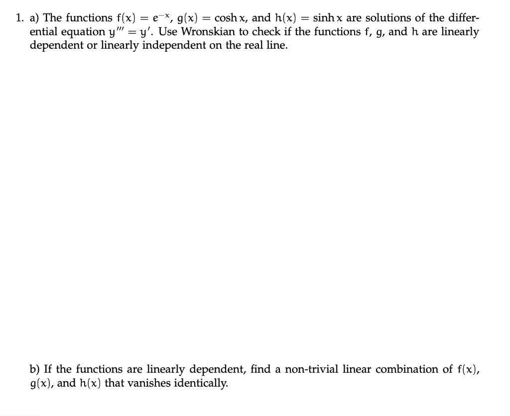 Solved 1 A The Functions F X E G X Cosh X And H Chegg Com