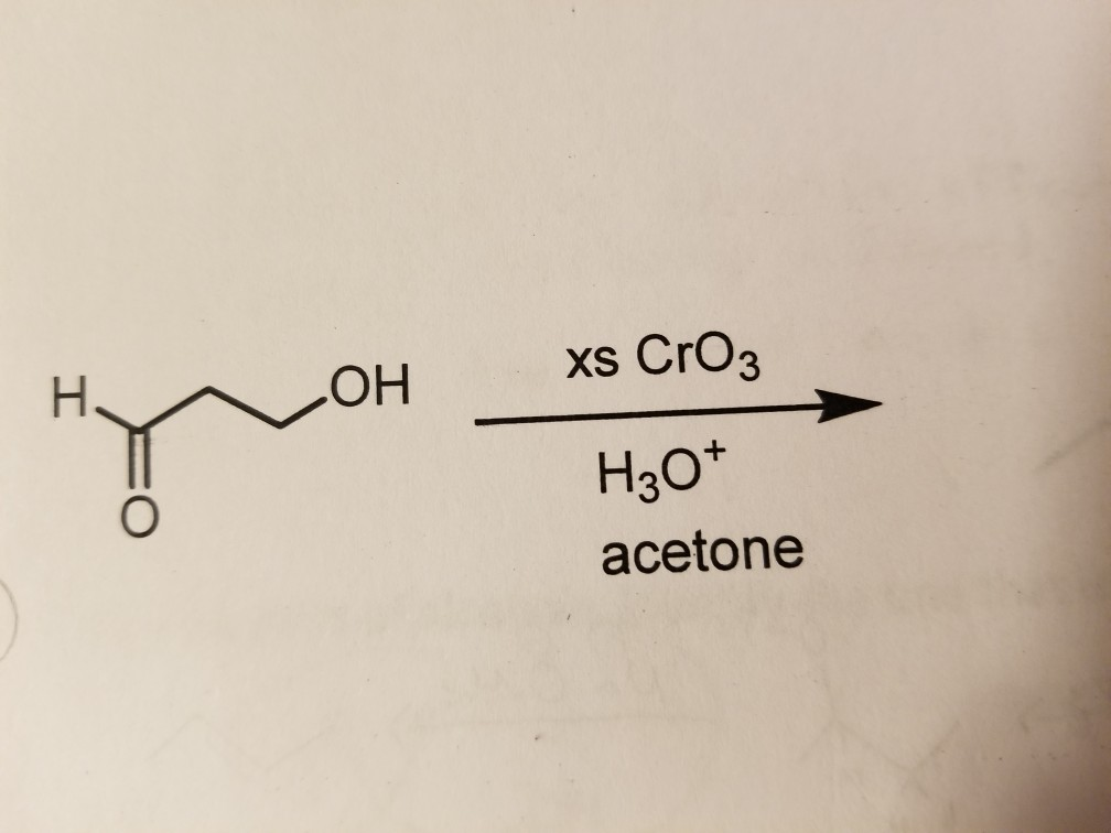 Solved он xs CrO3 H30+ acetone | Chegg.com