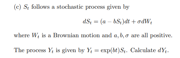 Solved (c) St follows a stochastic process given by | Chegg.com