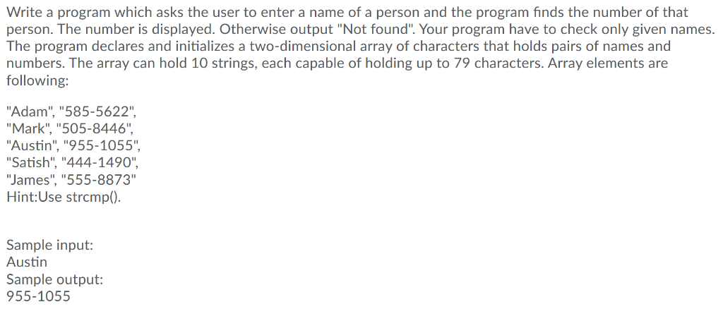 Solved Write a program which asks the user to enter a name | Chegg.com