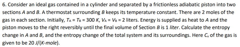 Solved 6. Consider an ideal gas contained in a cylinder and | Chegg.com