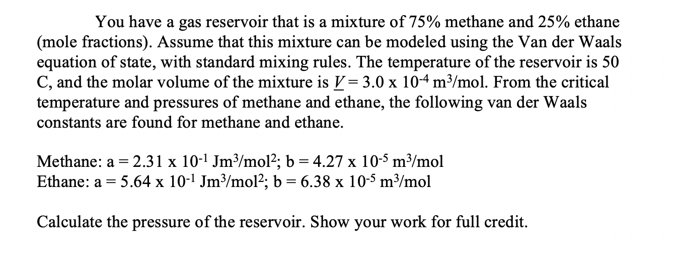 Solved You Have A Gas Reservoir That Is A Mixture Of 75% | Chegg.com