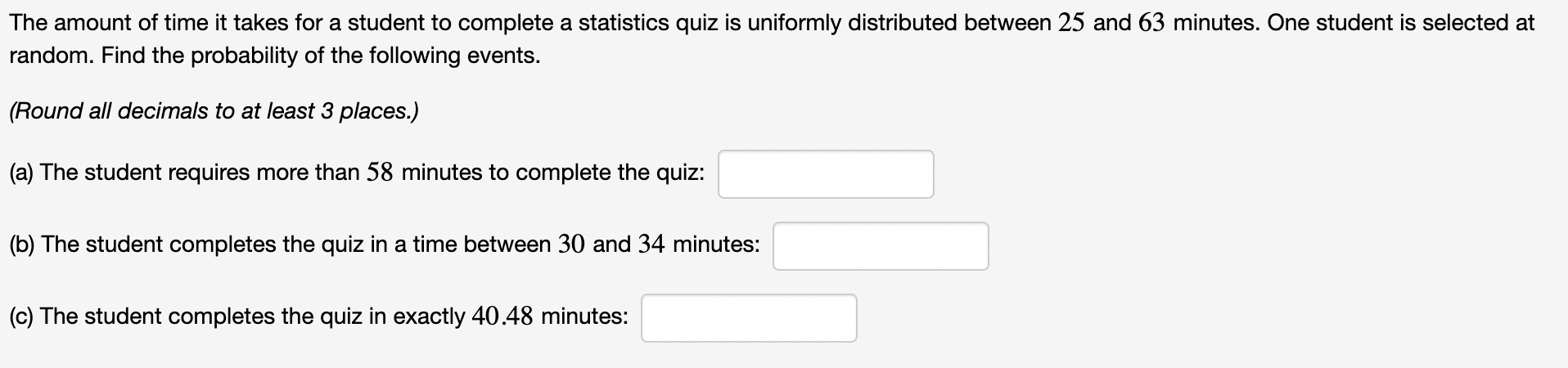Solved The amount of time it takes for a student to complete | Chegg.com