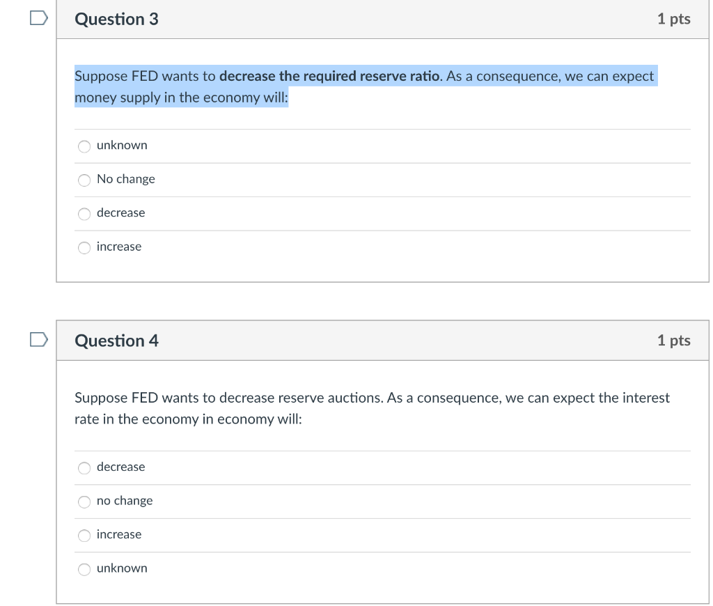 Solved Question 3 1 pts Suppose FED wants to decrease the | Chegg.com