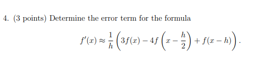 Solved 4. (3 points) Determine the error term for the | Chegg.com