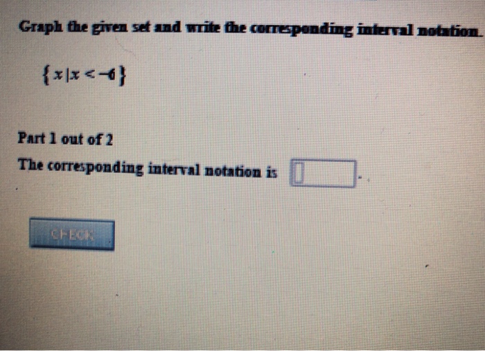 Solved Graph the given set and write the correspanding | Chegg.com