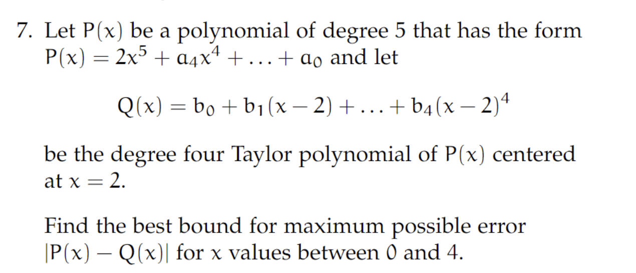 Solved 7. Let P(x) be a polynomial of degree 5 that has the | Chegg.com