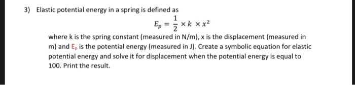 solved-3-elastic-potential-energy-in-a-spring-is-defined-as-chegg