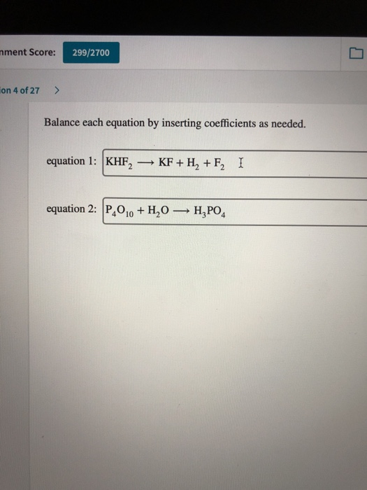 Solved ment Score 299/2700 on 4 of 27 Balance each equation
