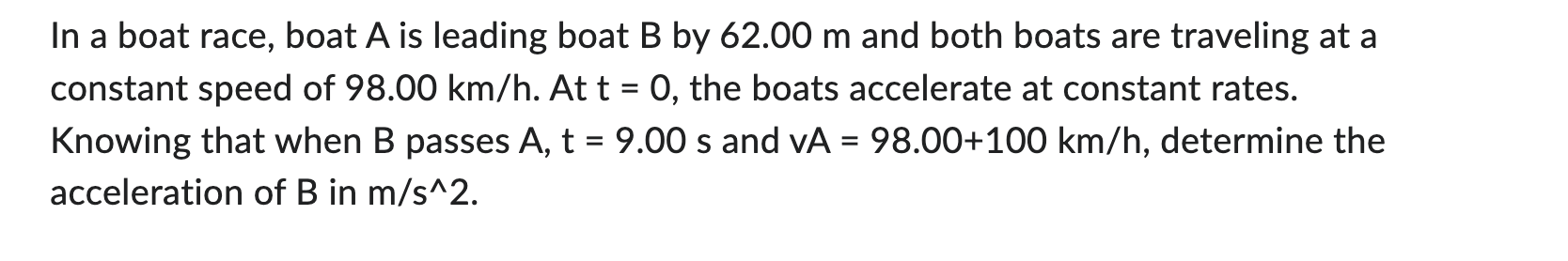 Solved In A Boat Race, Boat A Is Leading Boat B By 62.00 M | Chegg.com