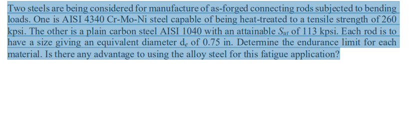 solved-two-steels-are-being-considered-for-manufacture-of-chegg