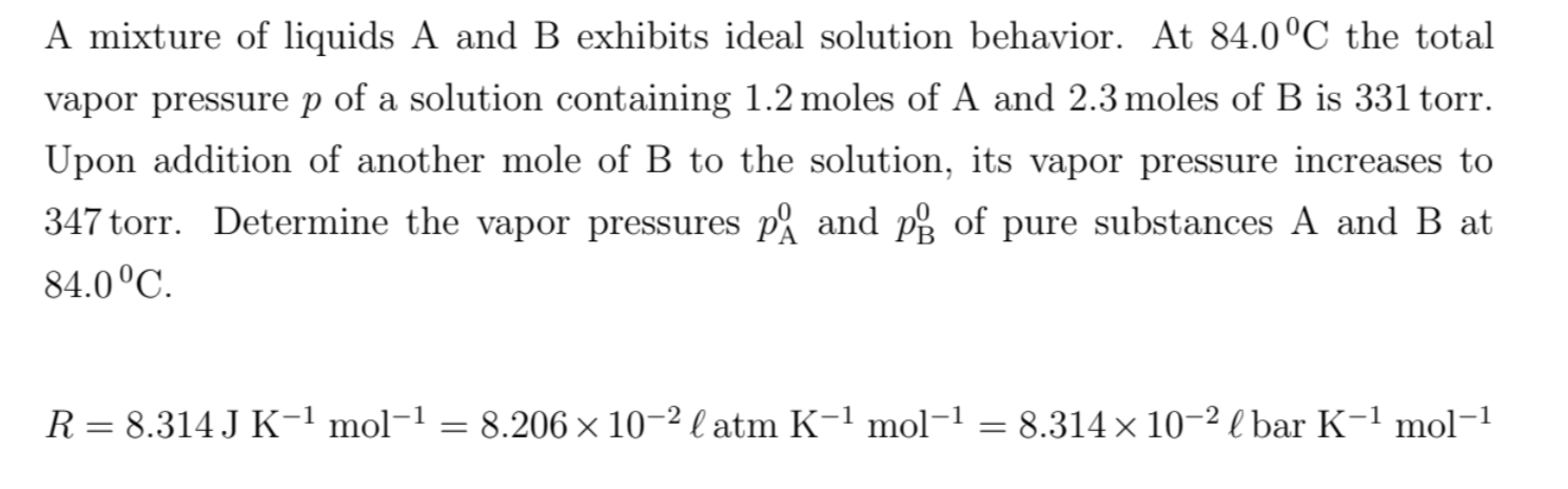 Solved A mixture of liquids A and B exhibits ideal solution | Chegg.com