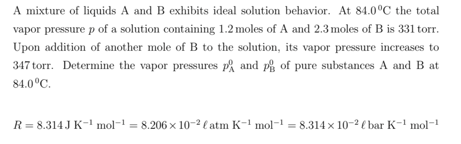 Solved A Mixture Of Liquids A And B Exhibits Ideal Solution | Chegg.com