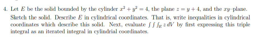 Solved 4. Let E be the solid bounded by the cylinder 22 + y2 | Chegg.com
