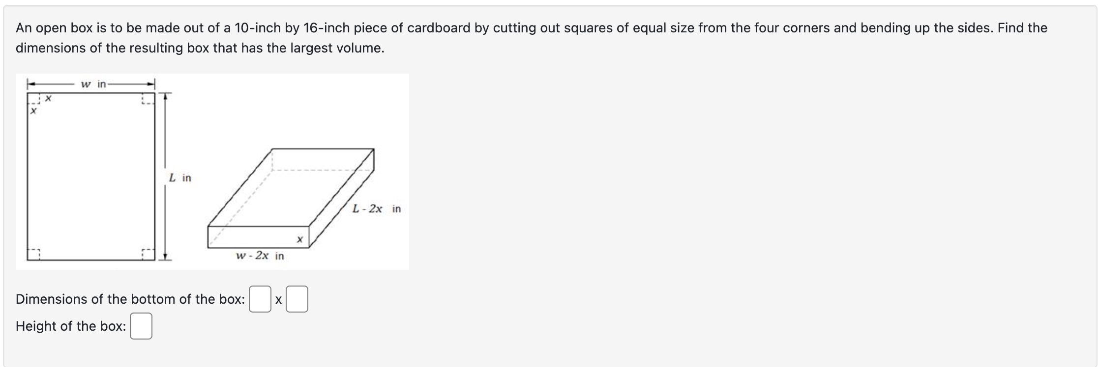 Solved An open box is to be made out of a 10 -inch by 16 | Chegg.com