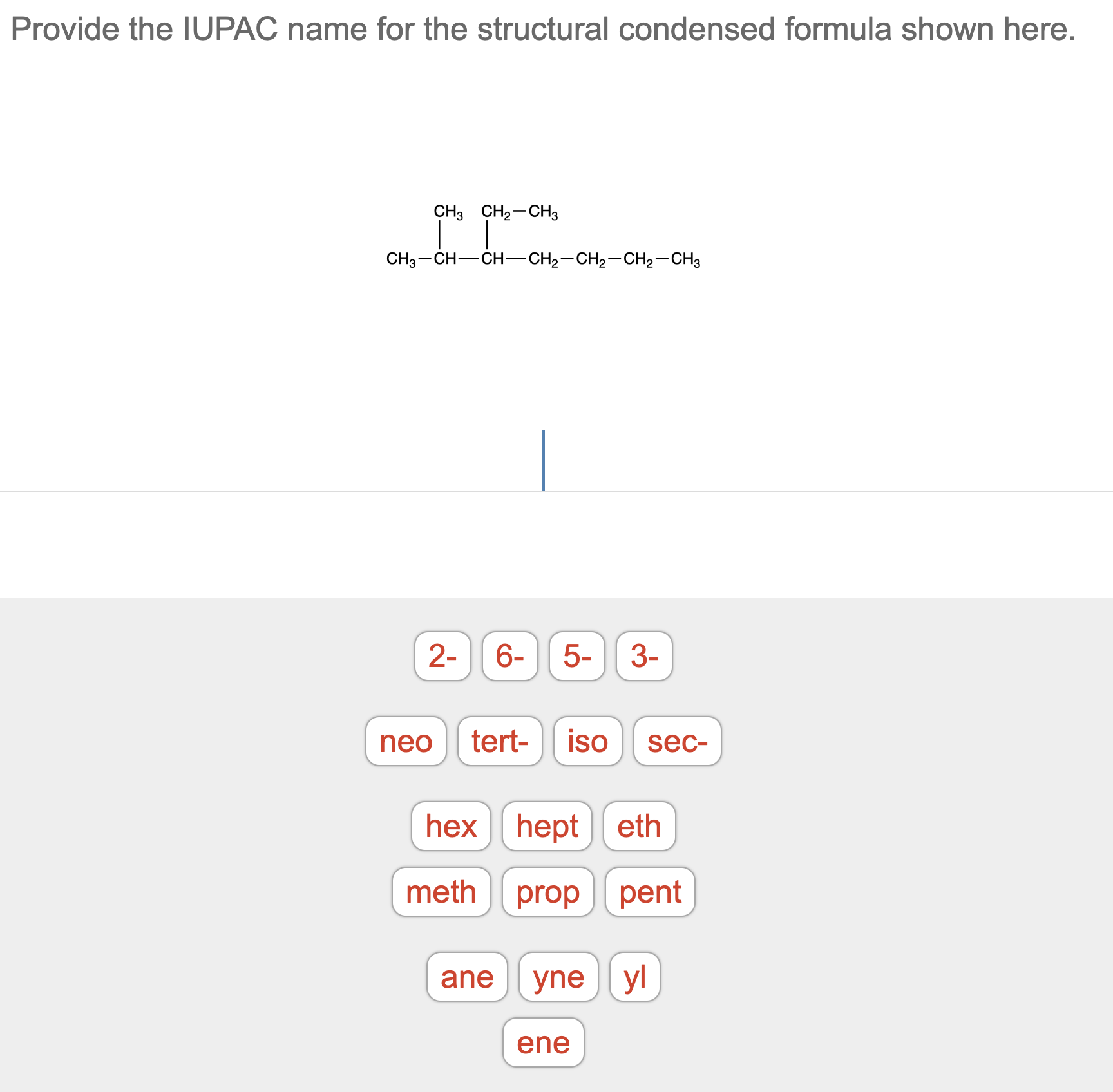 Solved Provide the IUPAC name for the structural condensed | Chegg.com