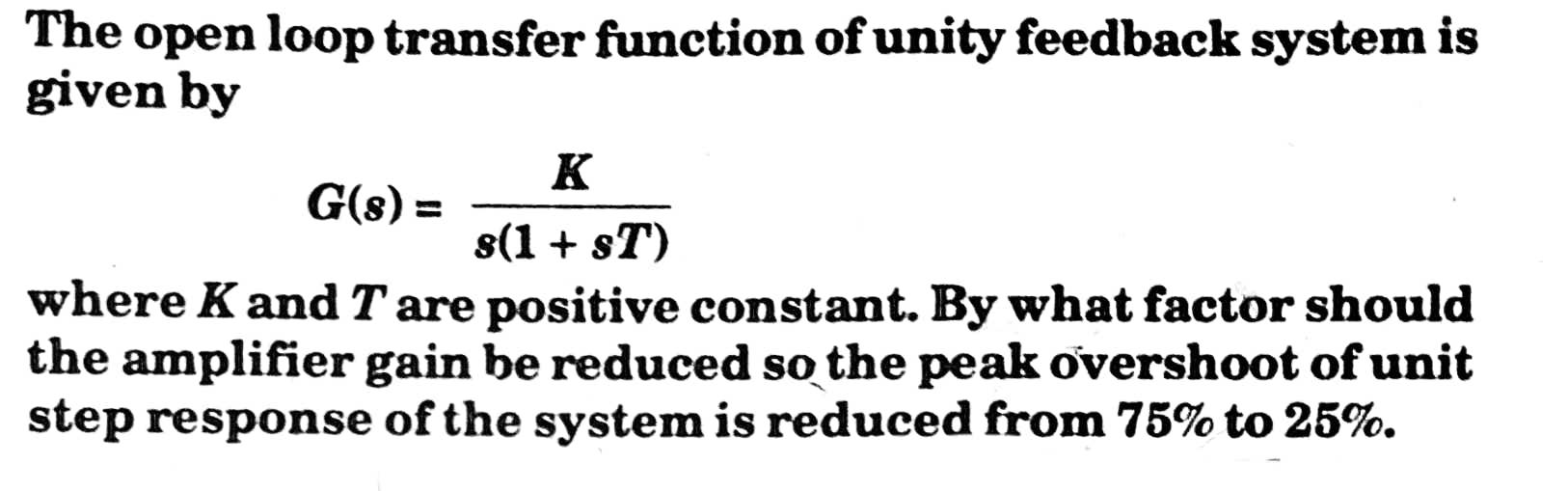 Solved The open loop transfer function of unity feedback | Chegg.com