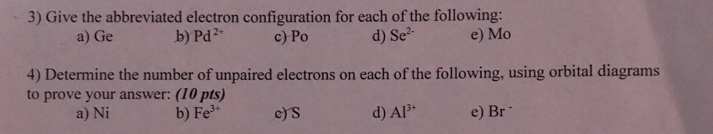 Solved 3) Give the abbreviated electron configuration for | Chegg.com