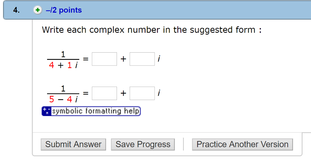 Solved 4. +-12 points Write each complex number in the | Chegg.com