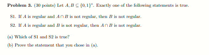 Solved Problem 3. (30 Points) Let A, B C {0,1}*. Exactly One | Chegg.com