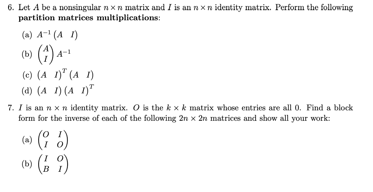 Solved 6. Let A Be A Nonsingular N×n Matrix And I Is An N×n | Chegg.com