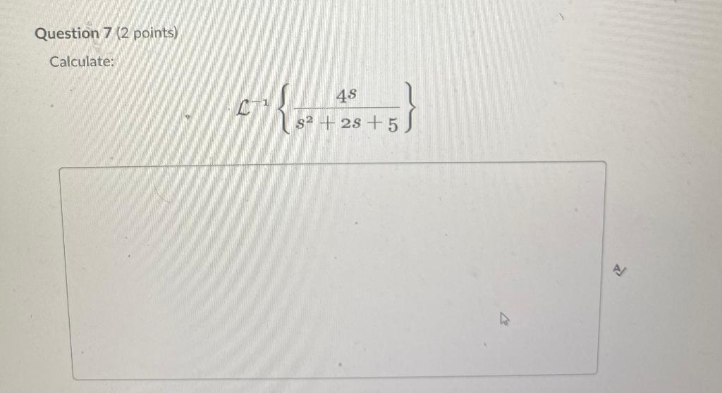 Solved Question 7 (2 points) Calculate: 171 45 s2 + 25 + 5 2 | Chegg.com