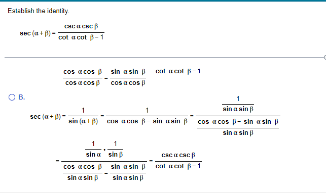 Establish the identity. \[ \sec (\alpha+\beta)=\frac{\csc \alpha \csc \beta}{\cot \alpha \cot \beta-1} \] \[ \frac{\cos \alph