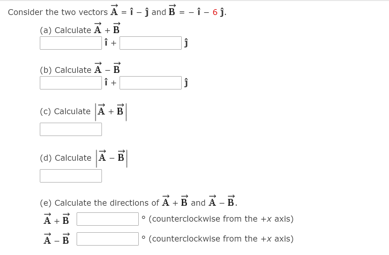 Solved Consider The Two Vectors A I J And B I 6 Chegg Com