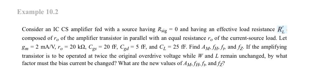 Example 10.2 Consider an IC CS amplifier fed with a | Chegg.com