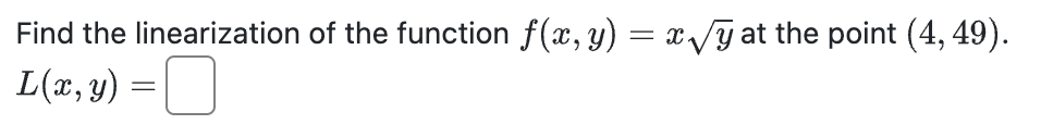 Solved Find the linearization of the function | Chegg.com