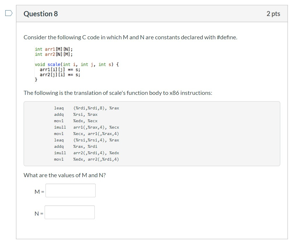 Question 8 2 pts Consider the following C code in | Chegg.com