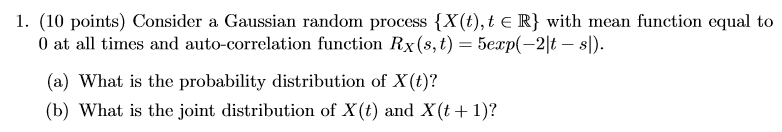 Solved = 1. (10 points) Consider a Gaussian random process | Chegg.com