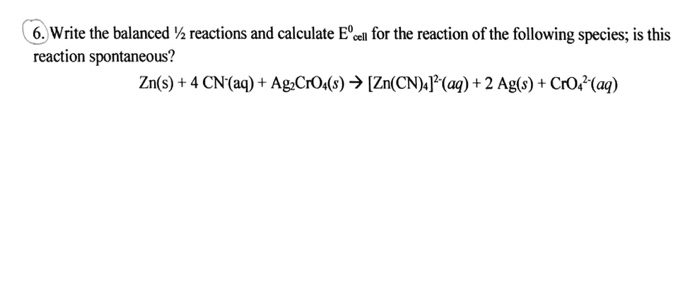 Solved 6: Write the balanced ½ reactions and calculate Eoell | Chegg.com