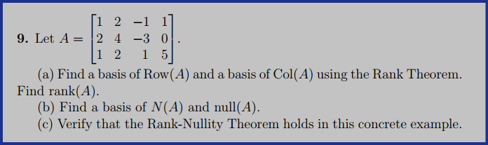 Solved 9. Let A=⎣⎡121242−1−31105⎦⎤. (a) Find a basis of | Chegg.com