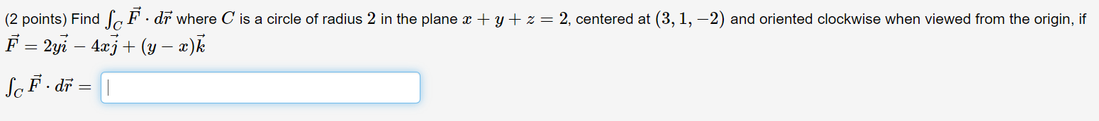 Solved (2 points) Find SCF. dr where C is a circle of radius | Chegg.com