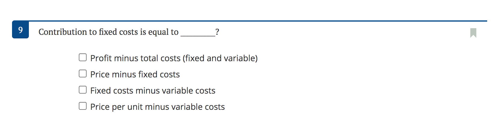 Solved 9 Contribution to fixed costs is equal to Profit | Chegg.com